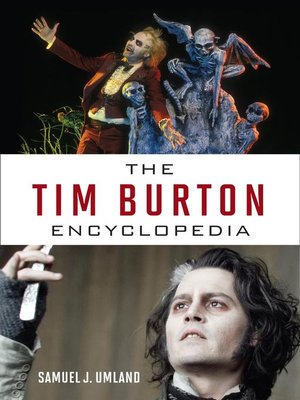 cover image of The Tim Burton Encyclopedia
